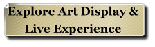 Explore Art Display &  Live Experience